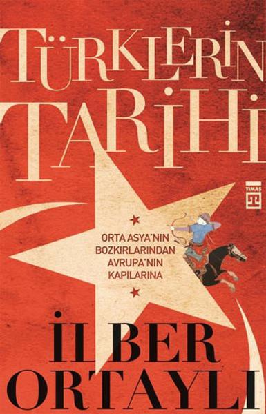 İlber Ortaylı’nın çok satan kitabı: Türklerin Tarihi