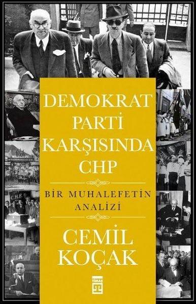 Cemil Koçak’ın Demokrat Parti Karşısında CHP kitabı