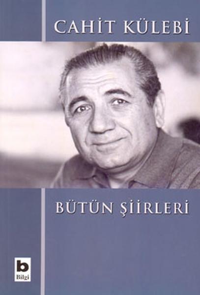 Cahit Külebi’nin Bütün Şiirleri kitabı