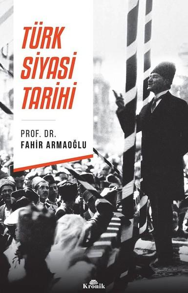 Fahir Armaoğlu’nun Türk Siyasi Tarihi kitabı