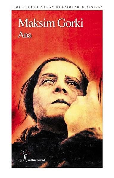 Maksim Gorki’nin ünlü romanı: Ana