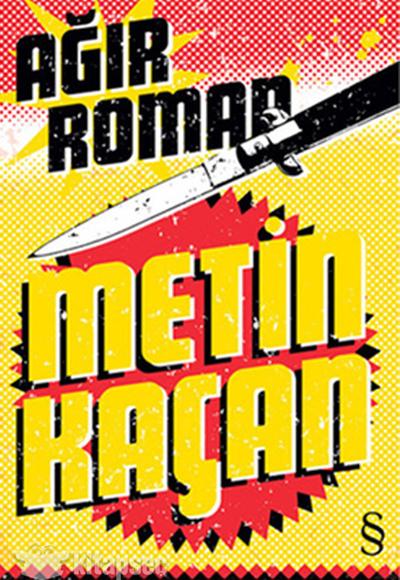 Metin Kaçan'ın Ağır Roman'ı