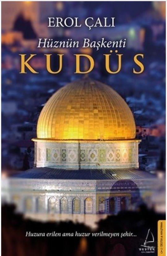 Erol Çallı'nın 'Hüznün Başkenti Kudüs' kitabı çıktı