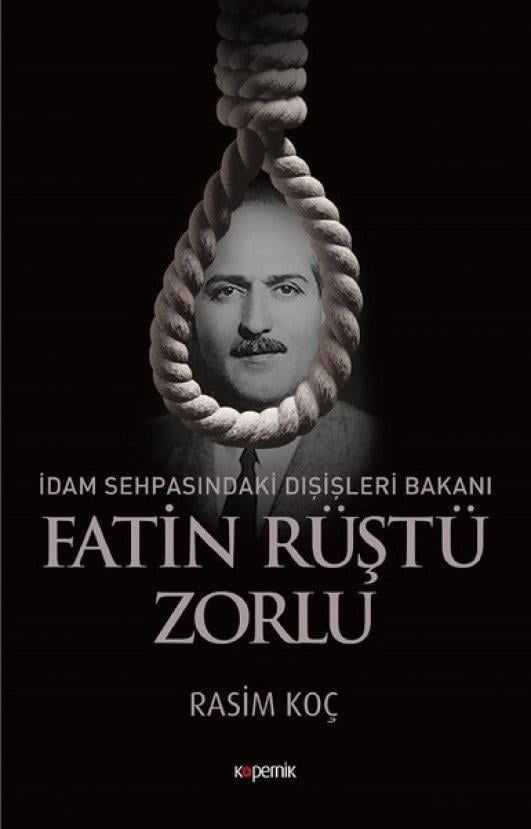 Rasim Koç’tan Fatin Rüştü Zorlu’nun hayatı