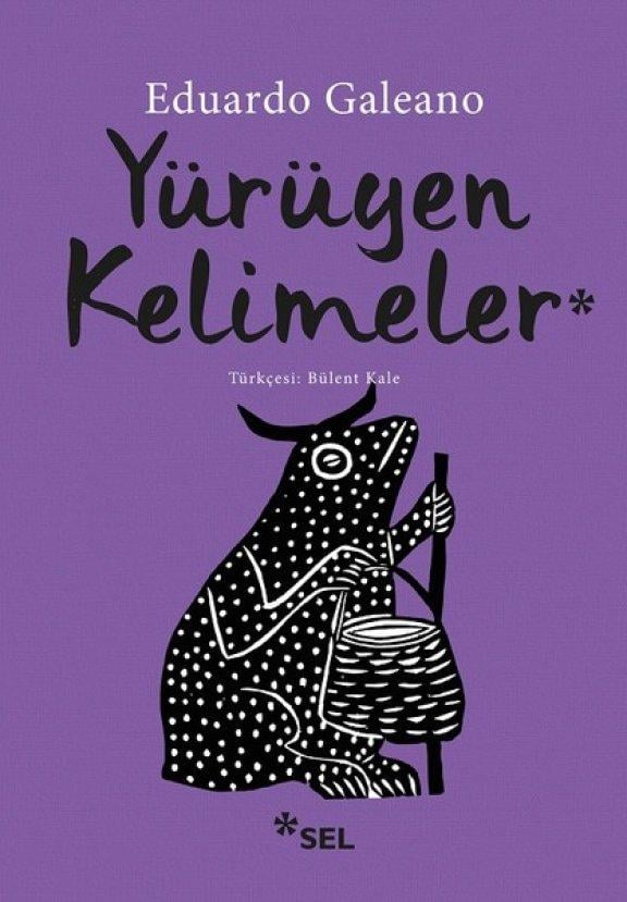 Yürüyen Kelimeler - Eduardo Galeano