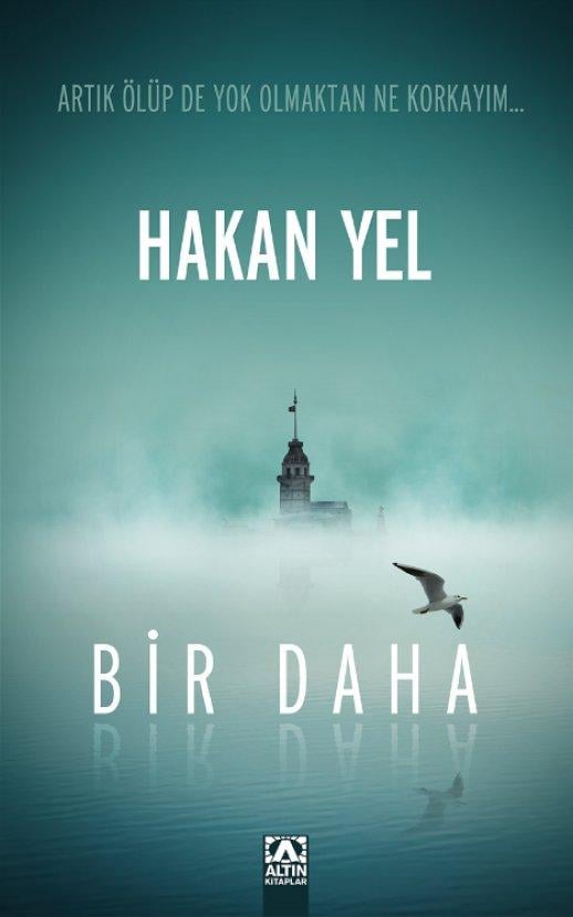 Hakan Yel ile 9. romanı “Bir Daha” ve ilginç yaşamını konuştuk