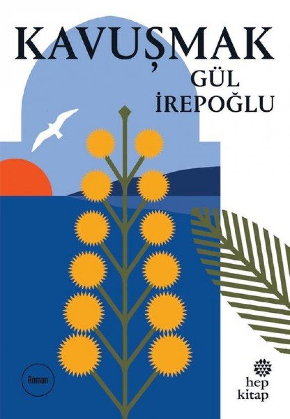 Kavuşmak - Gül İrepoğluKavuşmak - Gül İrepoğlu