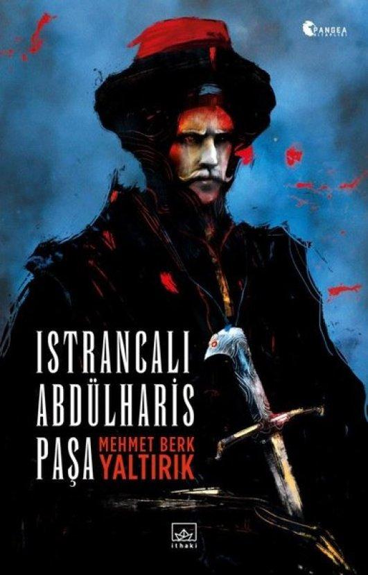Pangea Kitaplığı’nın ilk kitabı, Istrancalı Abdülharis Paşa