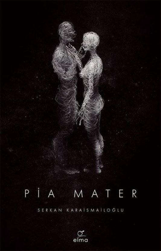 Pia Mater - Serkan Karaismailoğu