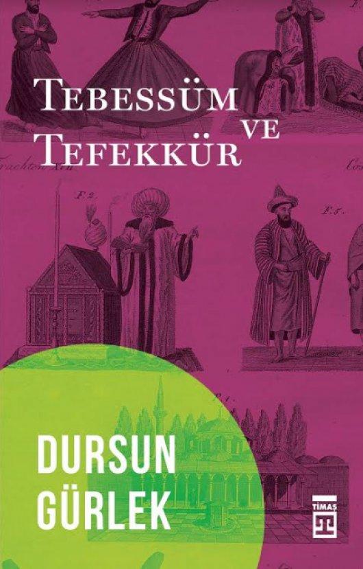 Tebessüm ve Tefekkür - Dursun Gürlek