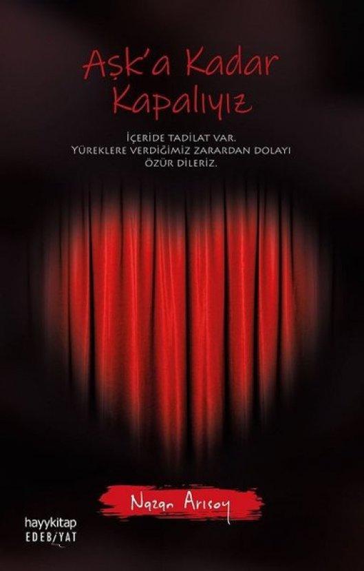 Nazan Arısoy, romanı Aşk’a Kadar Kapalıyız’ı anlatıyor