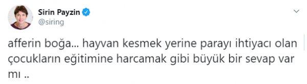 Şirin Payzin kurban kesmek yerine burs verilmesini istedi