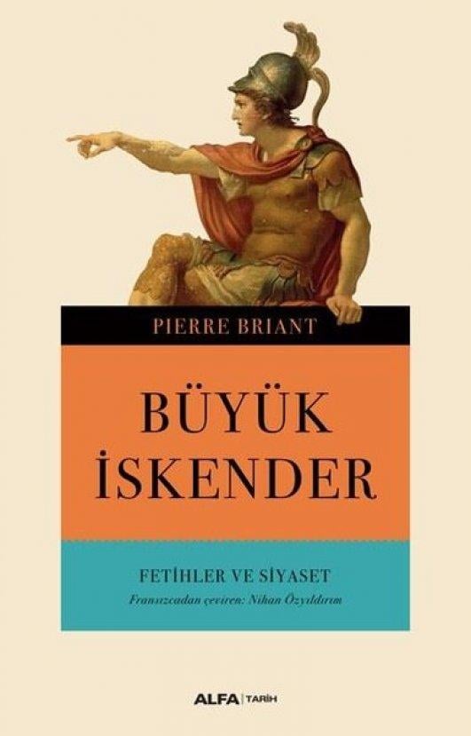 Daha önce bilinmeyen savaş teknikleriyle: Büyük İskender-Fetihler ve Siyaset