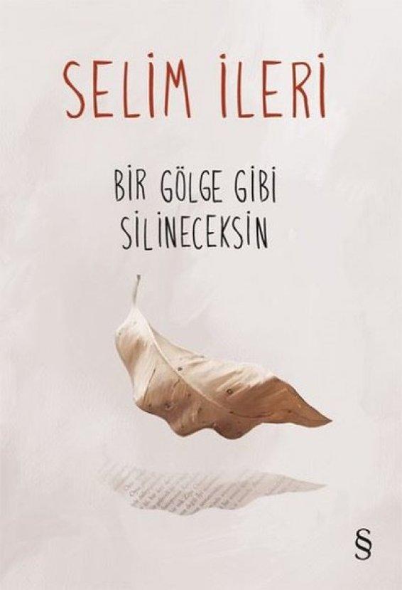 Selim İleri ile Bir Gölge Gibi Silineceksin üzerinden edebiyat konuştuk
