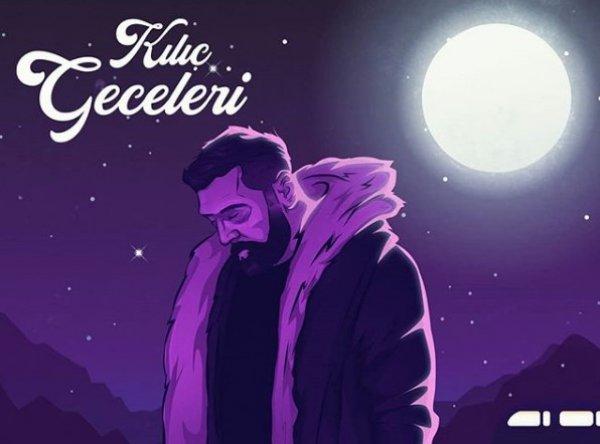 Kılıç'ın yeni şarkısı 'Geceleri' yayında