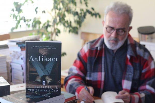 Bahadır Yenişehirlioğlu ile son romanı Antikacı’yı konuştuk