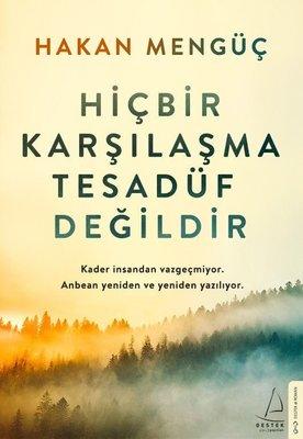 Hep kaderden: Hiçbir Karşılaşma Tesadüf Değildir