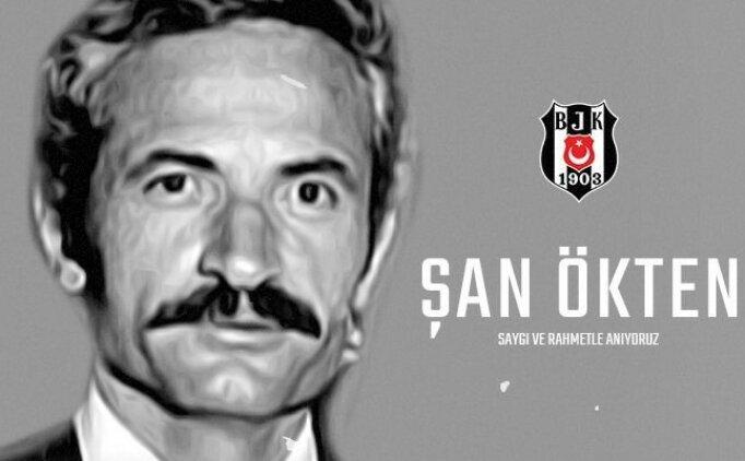 Beşiktaş'ta Şan Ökten anıldı