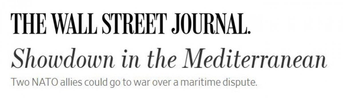 Wall Street Journal: Türkiye, askeri güç kullanırsa baskı altına alınmalı