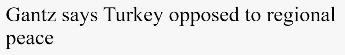 İsrail Savunma Bakanı Benny Gantz, Türkiye'yi suçlamaya kalktı