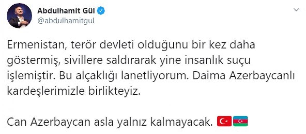 Abdulhamit Gül: Ermenistan terör devleti olduğunu bir kez daha gösterdi