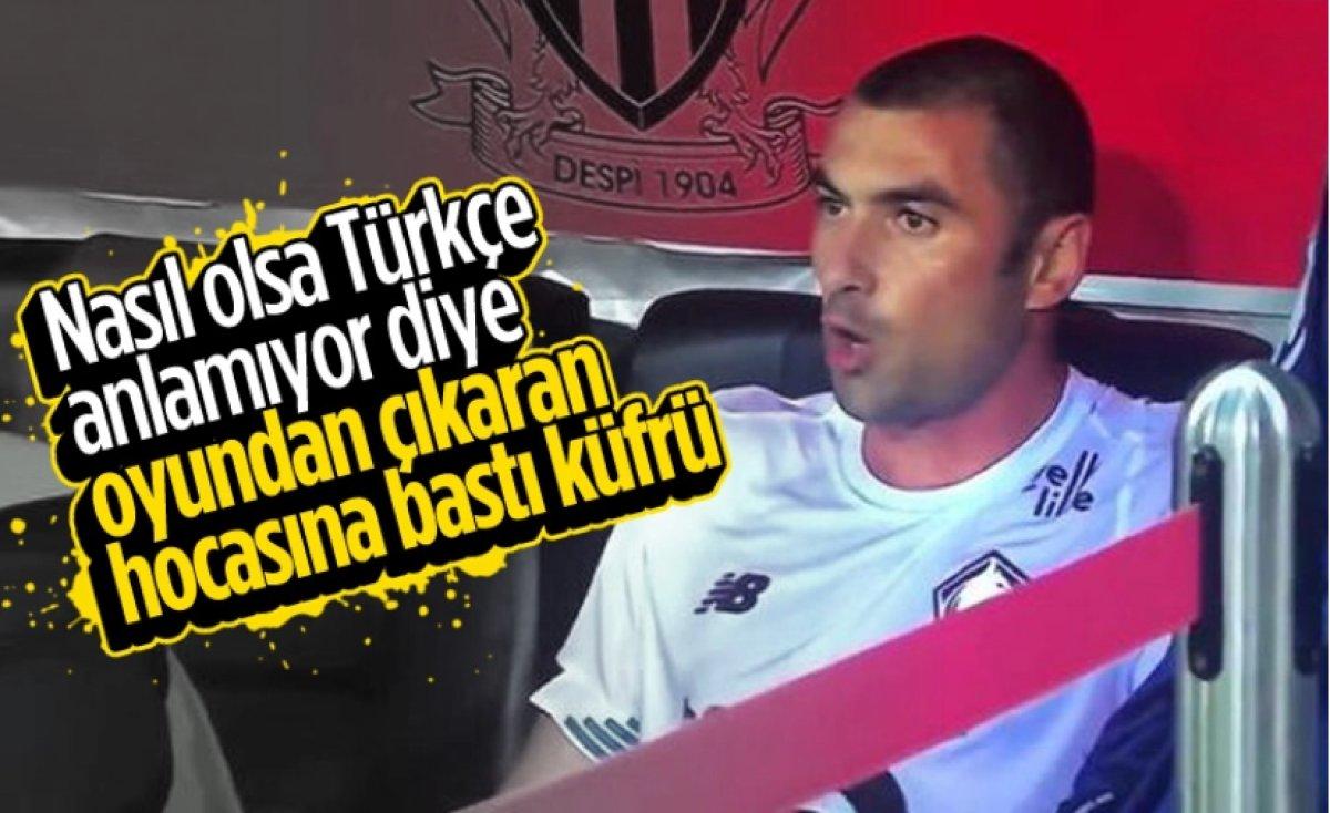 Galtier: Burak'ın oyundan çıkmak istememesi güzel bir şey