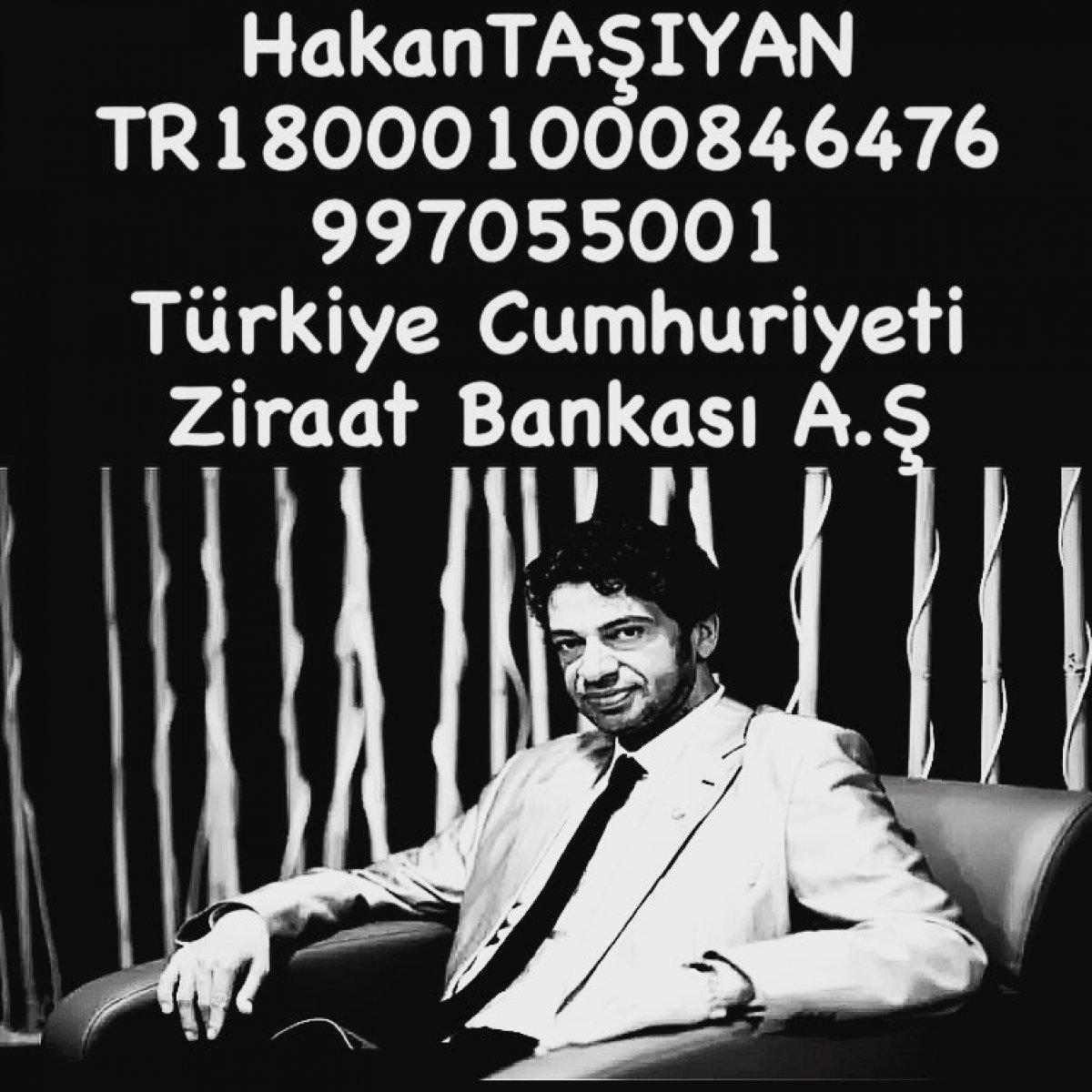 Hakan Taşıyan maddi yardım talebinde bulundu