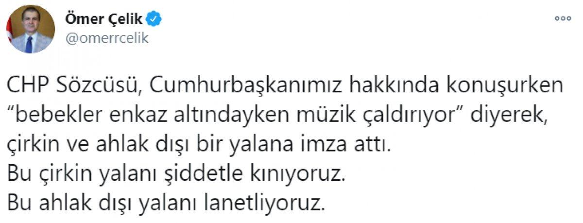 Ömer Çelik'ten CHP'ye tepki: Bu çirkin yalanı şiddetle kınıyoruz