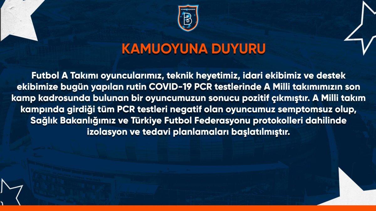 Başakşehir: A Milli Takım'dan dönen futbolcumuz pozitif çıktı