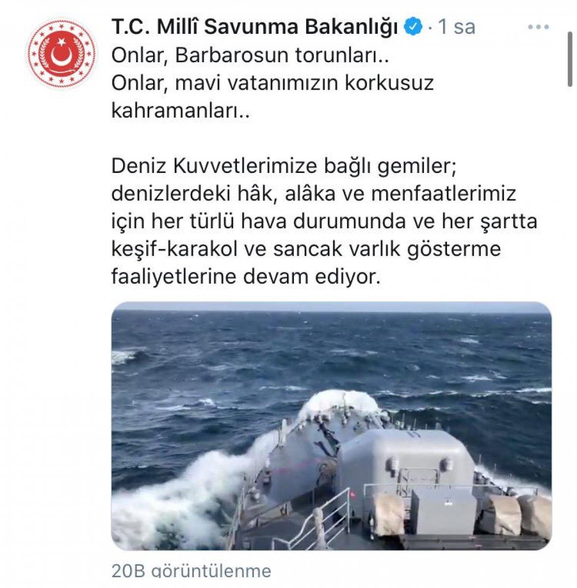 MSB: Deniz Kuvvetleri'ne bağlı gemiler, her şartta faaliyetlerine devam ediyor