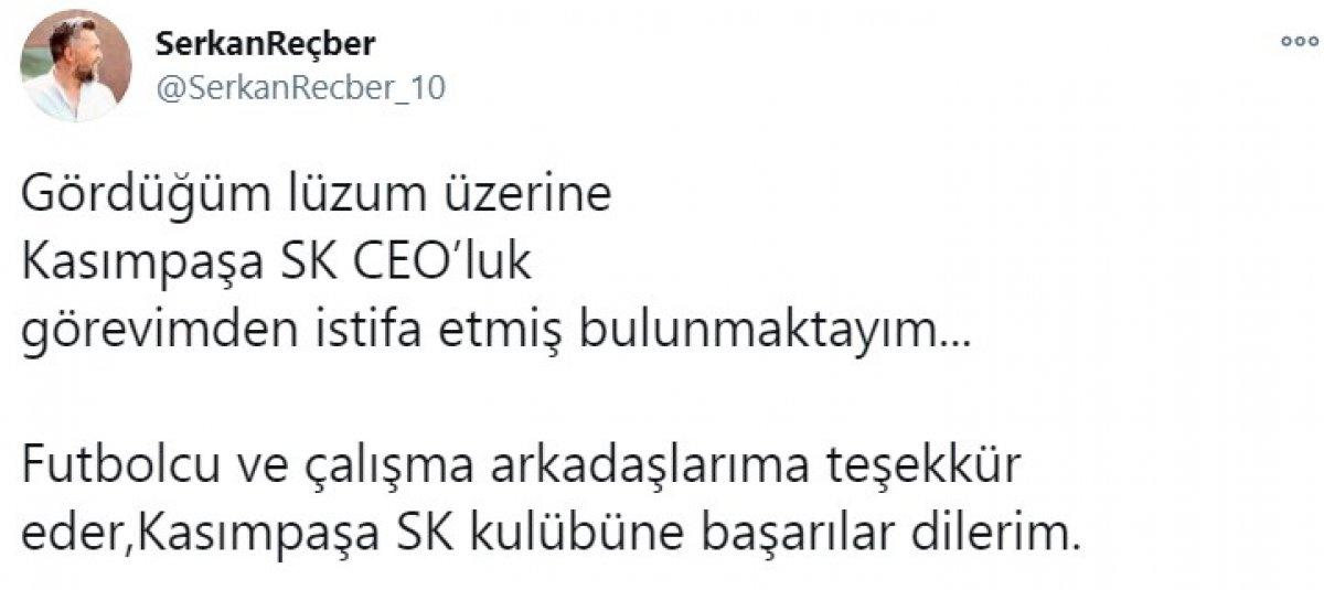 Kasımpaşa'nın CEO’su Serkan Reçber istifa etti