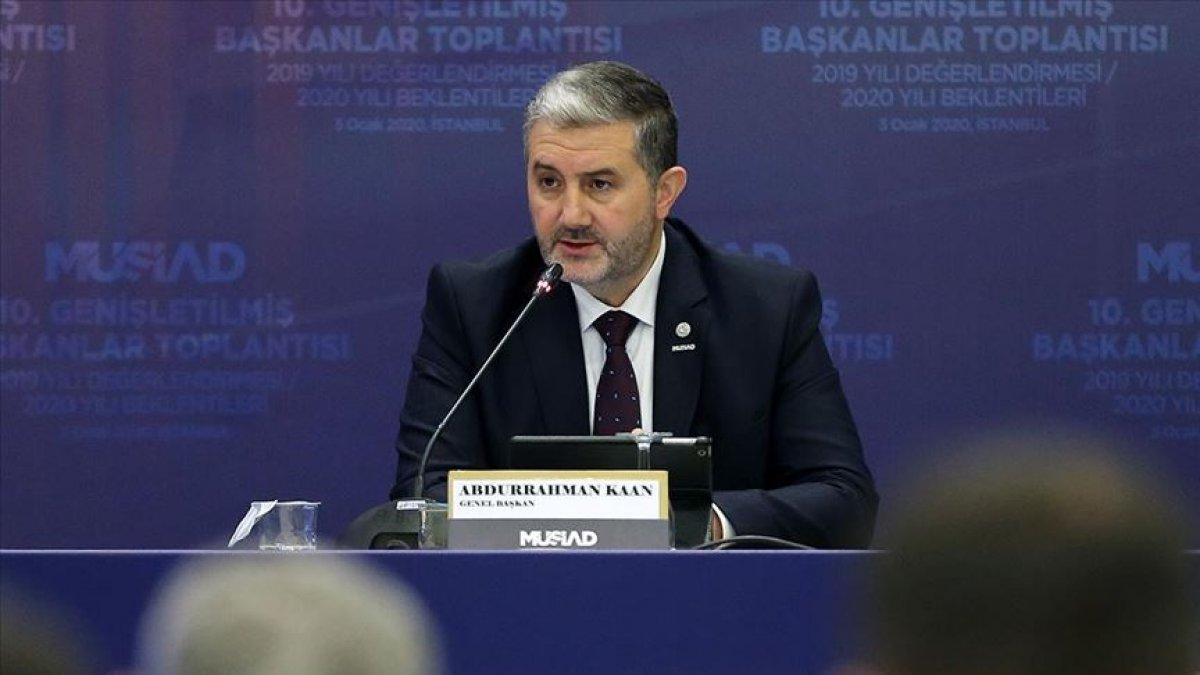 MÜSİAD Genel Başkanı Abdurrahman Kaan