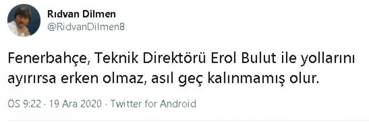 Rıdvan Dilmen: Erol Bulut geç olmadan Fenerbahçe'den gönderilmeli