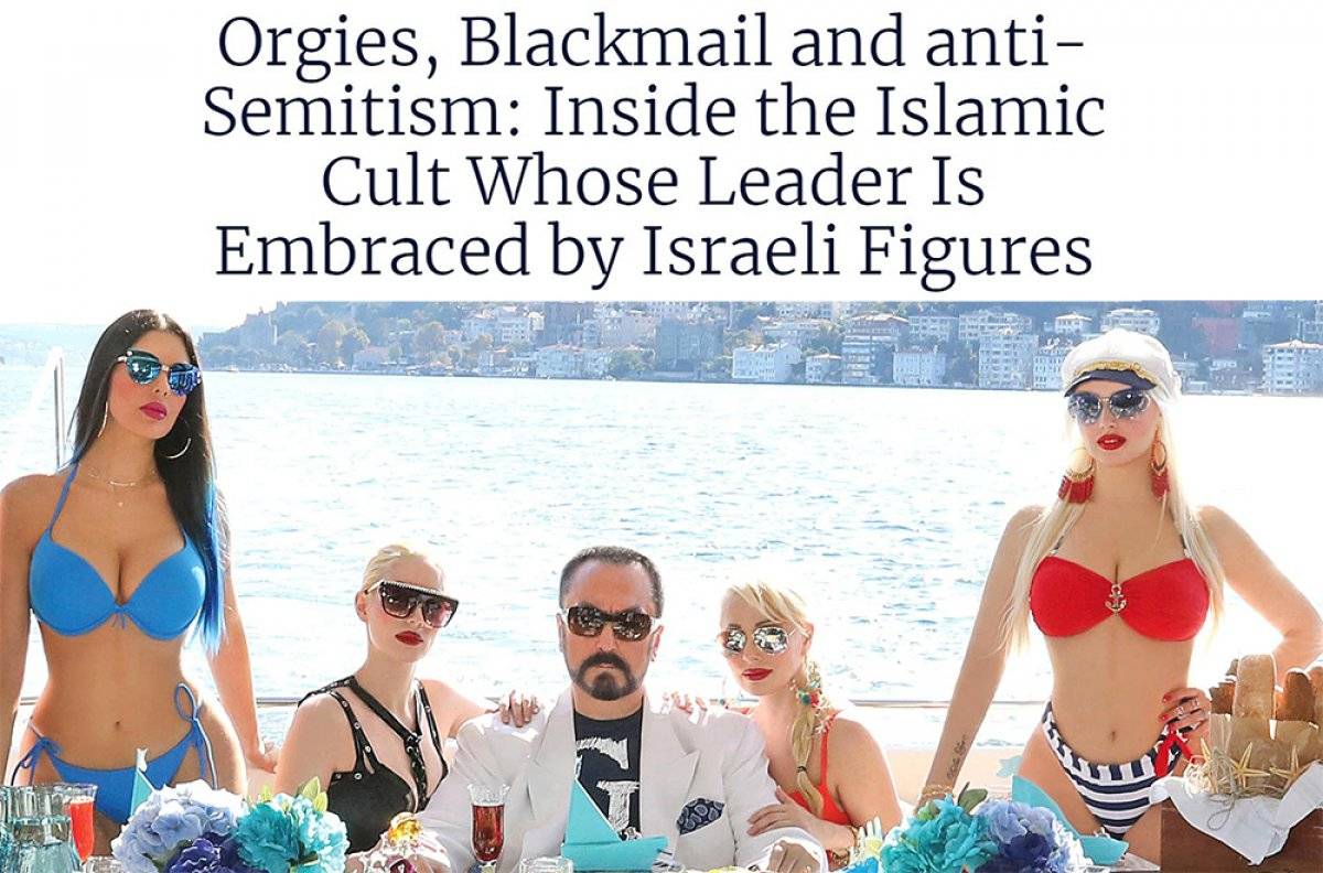 Adnan Oktar suç örgütü İsrail basınında