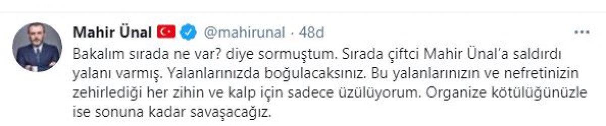 Mahir Ünal'dan 'saldırı' iddialarına yanıt: Yalanlarınızda boğulacaksınız