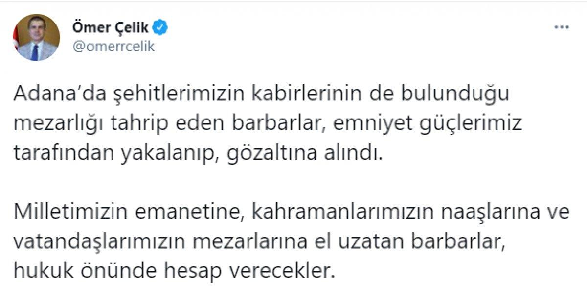 AK Parti Sözcüsü Ömer Çelik'ten mezarları tahrip edenlere sert tepki