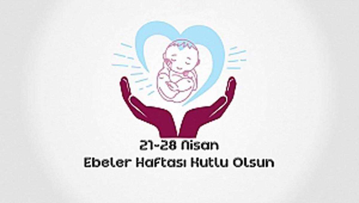 Ebeler Haftası ne zaman, hangi gün? 2021 Ebeler Haftası kutlama mesajları