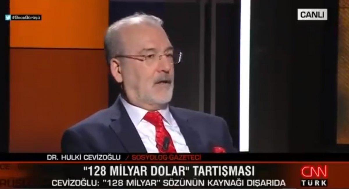 Hulki Cevizoğlu: 128 milyar dolar yalanı CHP'ye servis edildi