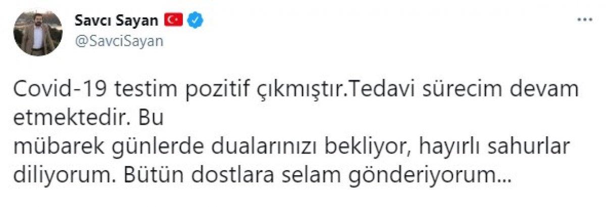 Savcı Sayan koronavirüse yakalandı