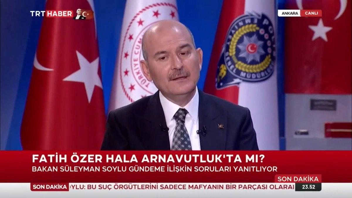 Süleyman Soylu: Faruk Fatih Özer'in nerede olduğunu biliyoruz