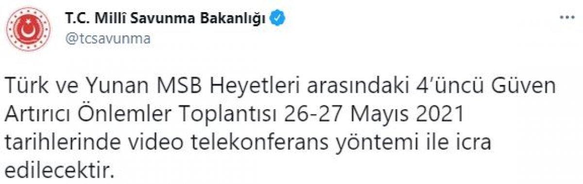 Yunanistan ile Güven Artırıcı Önlemler Toplantısı 26-27 Mayıs'ta yapılacak