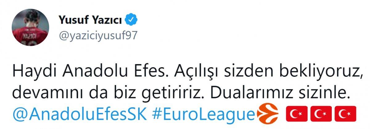 Yusuf Yazıcı'dan Anadolu Efes'e destek mesajı