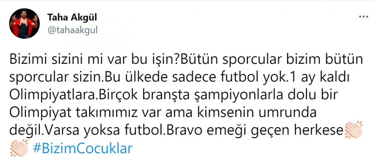 Taha Akgül: Bu ülkede sadece futbol yok