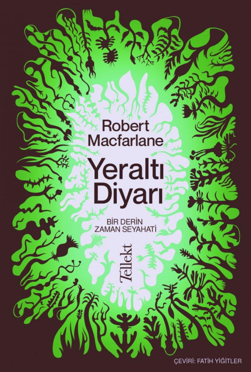 Robert Macfarlane'den masaldı bir keşif: Yeraltı Diyarı