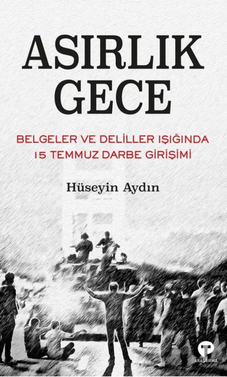 Hüseyin Aydın'ın 15 Temmuz'u anlatan Asırlık Gece kitabı
