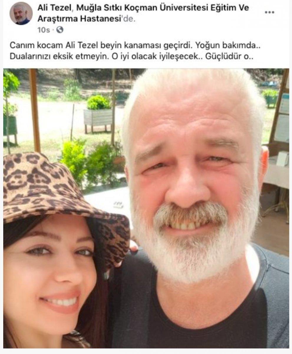 Ali Tezel, yoğun bakıma kaldırıldı