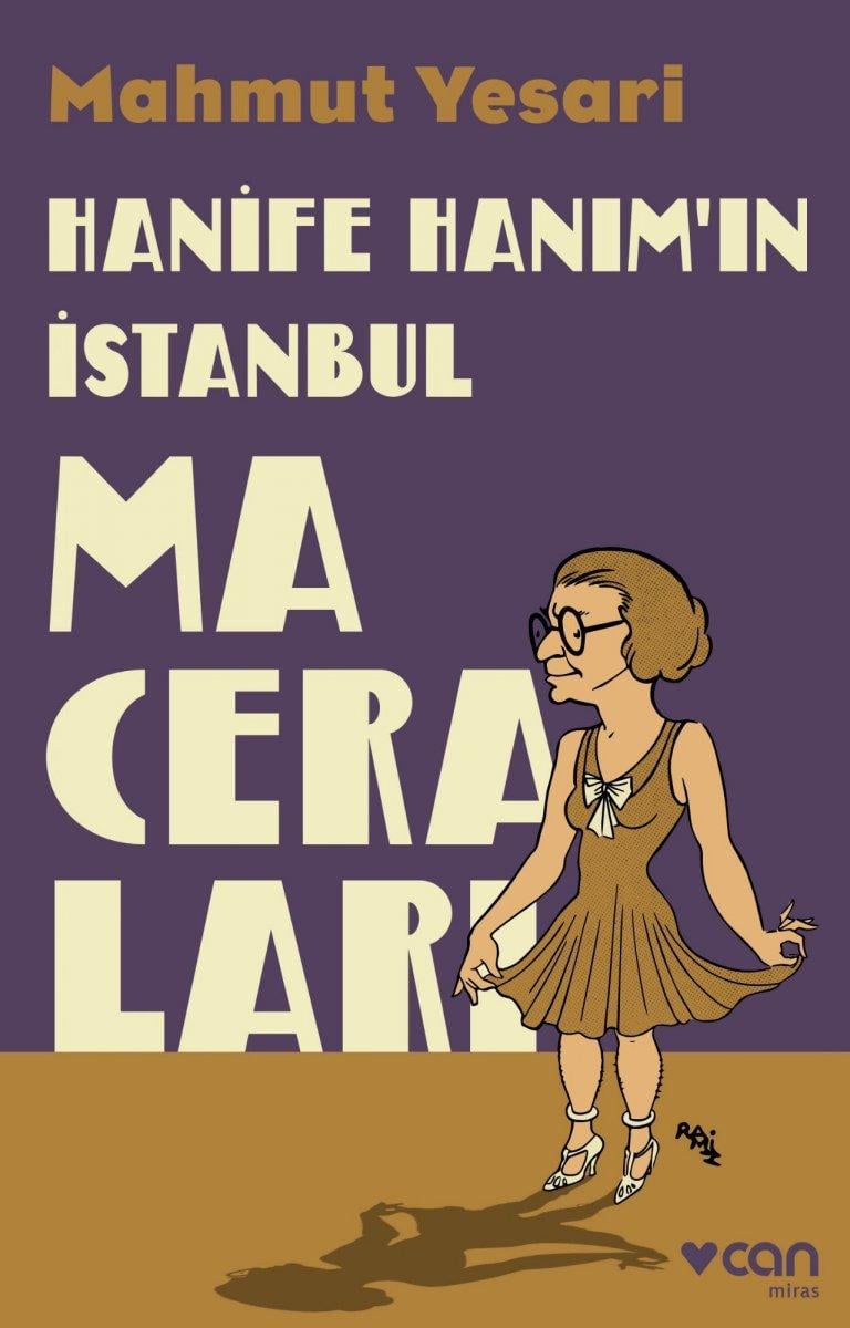 Mahmut Yesari'nin klasiği: Hanife Hanım'ın İstanbul Maceraları