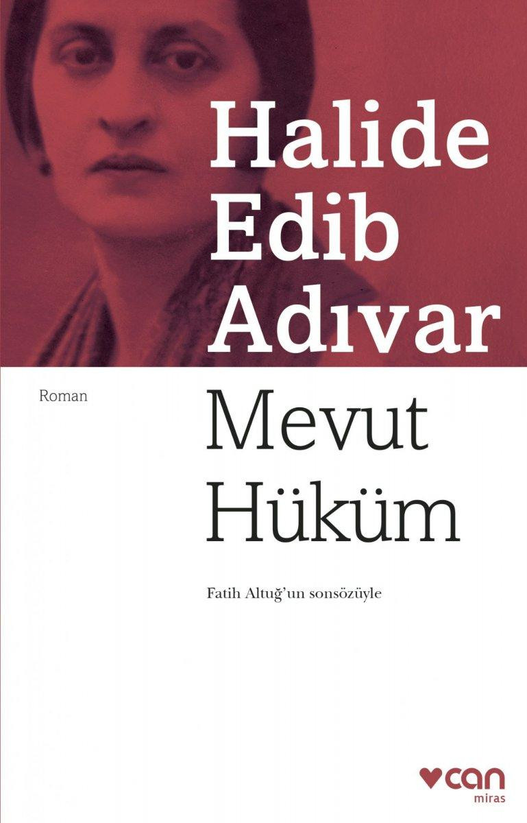 Halide Edip Adıvar'ın aile ilişkilerine dair romanı: Mevut Hüküm