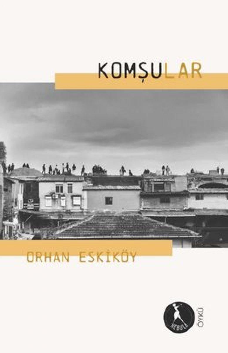 Komşuluk kavramını geniş bir bakış açısıyla ele alan kitap: Komşular