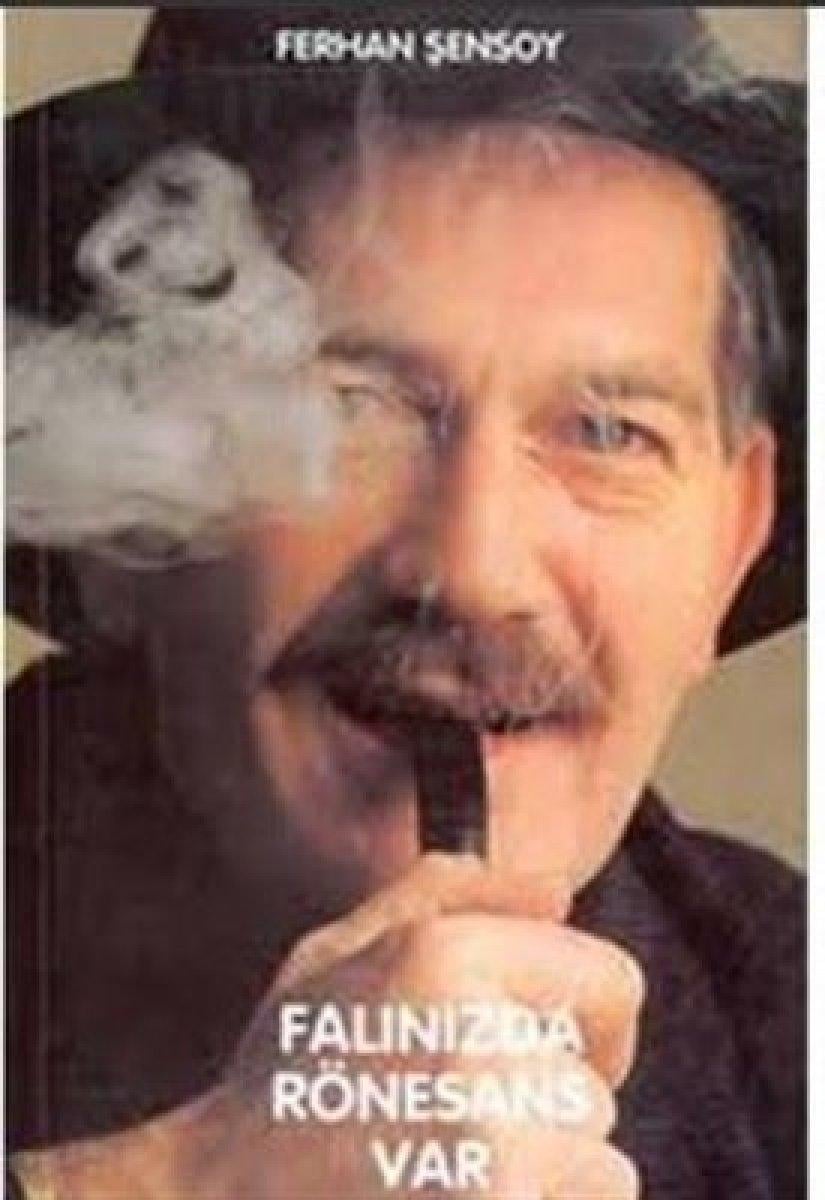 Hayatını kaybeden usta tiyatrocu Ferhan Şensoy'un yazdığı kitaplar